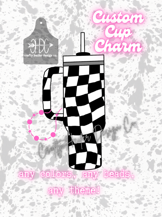 Cup Charms // CUSTOM