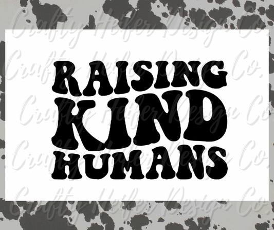 Raising Kind Humans Tee